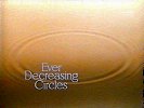 Ever Decreasing Circles Title Picture
